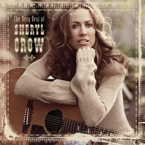 The very best of Sheryl Crow